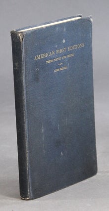 American first editions, their points and prices. Leon Miller.