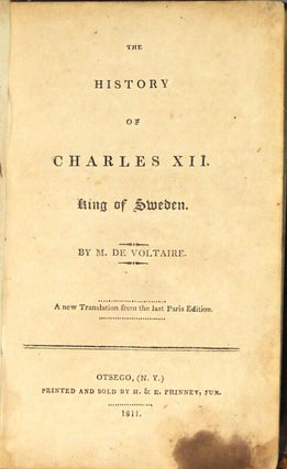 The history of Charles XII. King of Sweden. A new translation from the last Paris edition