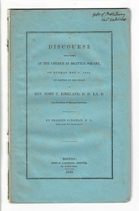 Item #57795 A discourse delivered in the church in Brattle Square, on Sunday, May 3, 1840,...