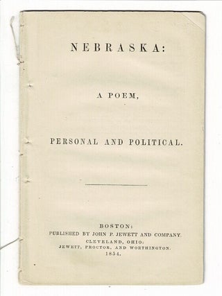 Item #57821 Nebraska: a poem, personal and political. George W. Bungay, attributed to