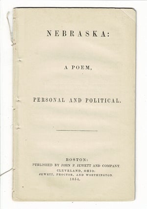 Item #57821 Nebraska: a poem, personal and political. George W. Bungay, attributed to