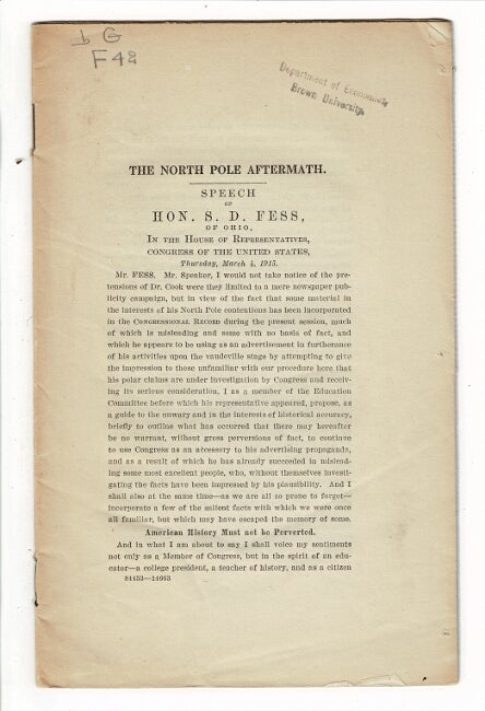 Item #57835 The North Pole aftermath: speech of Hon. D.S. Fess, of Ohio, in the House of Representatives, Congress of the United States, Thursday, March 4, 1915 [drop title]. S. D. Fess, Hon.
