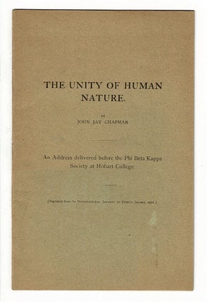 Item #57852 The unity of human nature. John Jay Chapman