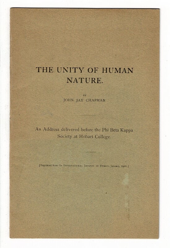 Item #57852 The unity of human nature. John Jay Chapman.