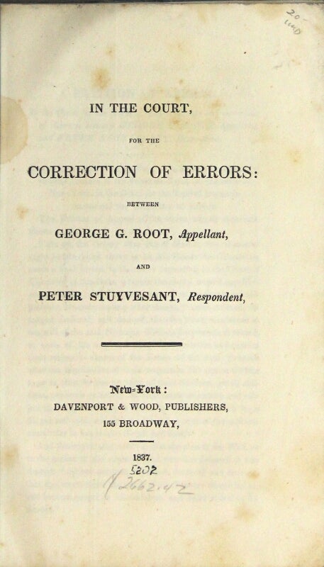 Item #57867 In the Court of Correction of Errors: between George G. Root, appellant, and Peter Stuyvesant, respondent