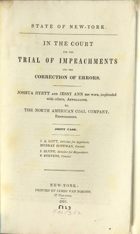 Item #57872 State of New-York. In the Court for the trial of impeachments and the correction of errors. Joshua Dyett and Jessy Ann his wife, impleaded with others, appellants, vs. The North American Coal Company, respondents