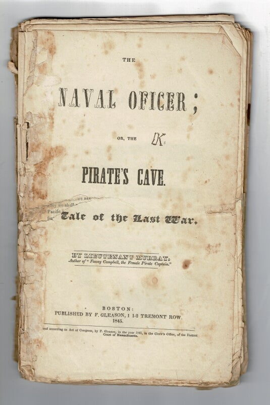 Item #57903 The naval officer; or, the pirate's cave. A tale of the last war. Lieutenant Murray, i e. Maturin Murray Ballou.