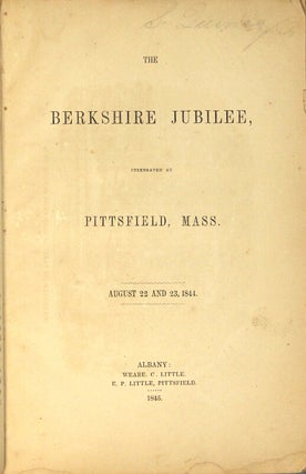 The Berkshire jubilee, celebrated at Pittsfield, Mass. August 22 and 23, 1844