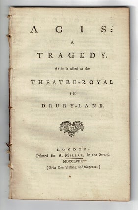 Item #57930 Agis: a tragedy. As it is acted at the Theatre-Royal in Drury-Lane. John Home