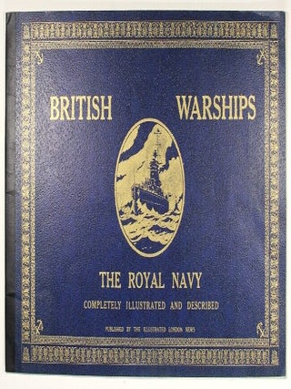 Item #58017 British warships. The Royal Navy completely illustrated and described [wrapper title