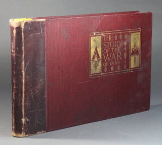 Item #58018 The story of the war of 1898 told by W. Nephew King, lieutenant U.S.N. Illustrated...