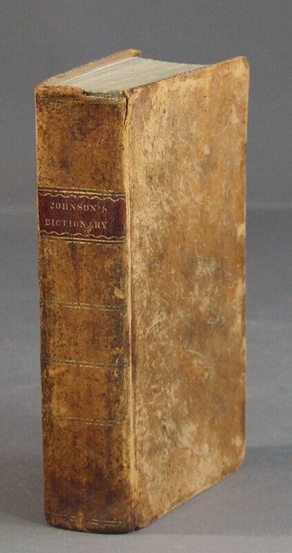 Item #58042 A dictionary of the English language: in which the words are deduced from their originals ... abstracted from the folio edition by the author ... to which are prefixed a grammar of the English language, and the preface to the folio edition. Samuel Johnson.