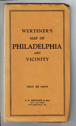 Item #58050 Wertsner's map of Philadelphia and vicinity [wrapper title]. New indexed guide map to...
