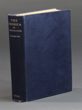 Item #58077 The Crimea in perspective. George MacMunn, Sir, Lieut.-General