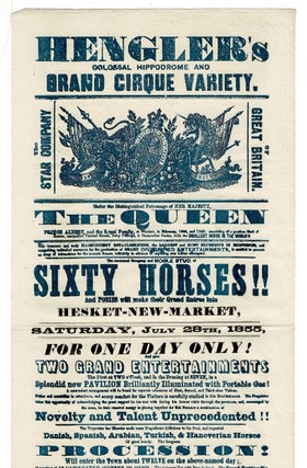 Hengler’s colossal Hippodrome and Grand Cirque Variety. The Star Company of Great Britain. Under the distinguished patronage of her Majesty the Queen, Prince Albert, and the Royal Family, at Windsor, in February, 1848, and 1849...