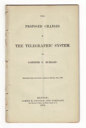 Item #58127 The proposed changes in the telegraphic system ... Reprinted from the North American...