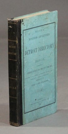 Item #58129 Shove's business advertiser, and Detroit directory for 1852-53, containing a correct...