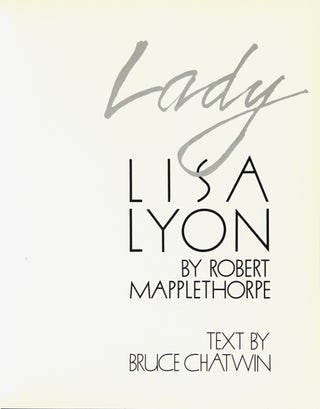Lady Lisa Lyon. [Photographs by] Robert Mapplethorpe. Text by Bruce Chatwin.