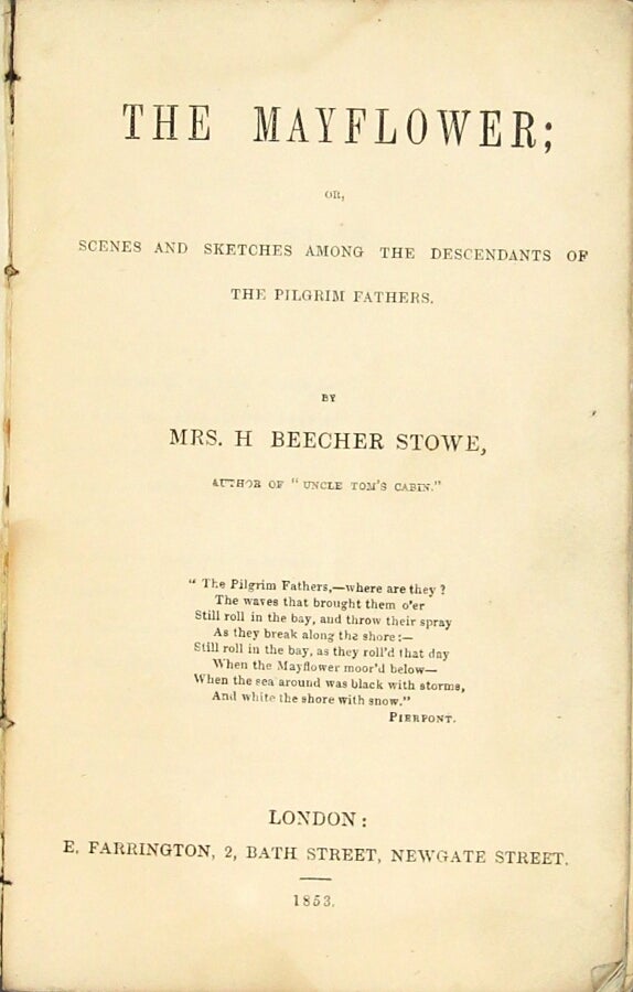 Item #58201 The Mayflower; or, scenes and sketches among the descendants of the Pilgrim fathers. Harriet Beecher Stowe.