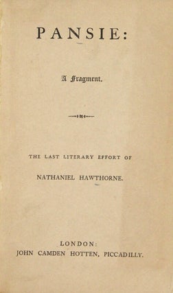 Item #58216 Pansie: a fragment. Nathaniel Hawthorne