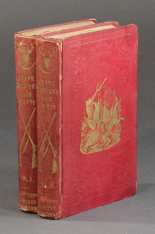 Item #58222 Frank Forester's field sports of the United States, and British provinces of North America. William Henry Herbert.