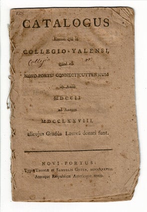 Item #58242 Catalogus eorum qui in Collegio-Yalensi, quod est Novo-Portu Connecticuttensium ab...