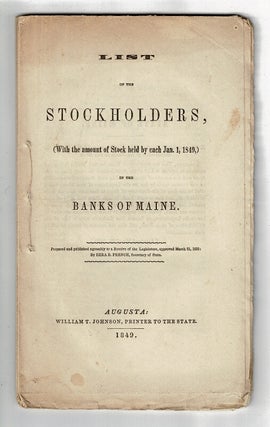 Item #58288 List of stockholders, (with the amount of stock held by each Jan. 1, 1849,) in the...