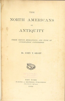 The North Americans of antiquity their origin, migrations, and type of civilization considered