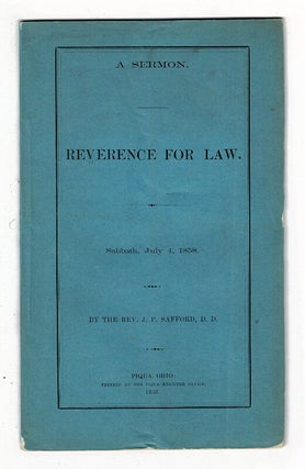 Item #58376 A sermon. Reverence for law [wrapper title]. A discourse. Reverence for law; from a...