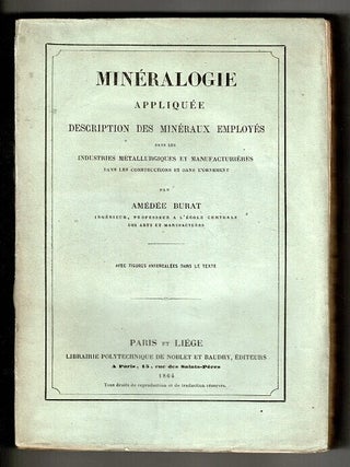 Item #58485 Minéralogie appliquée description des minéraux employés dans les industries...