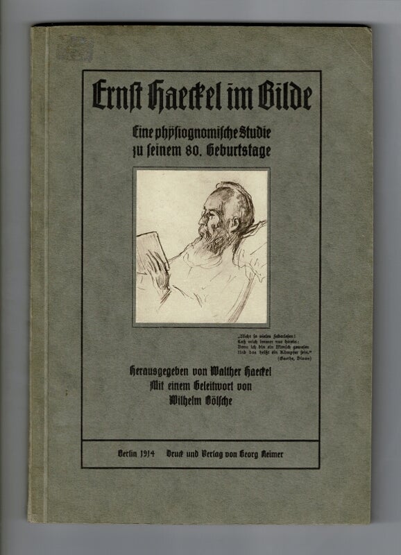 Item #58594 Ernst Haeckel im Bilde: eine physiognomische Studie zu seinem 80. Geburtstage. Walter Haeckel, Wilhelm Bölsche.
