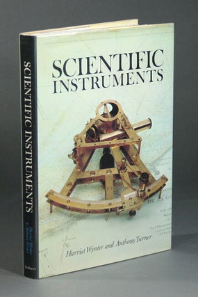 Item #58601 Scientific instruments. Harriet Wynter, Anthony Turner