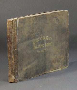 Item #58675 The Oxford drawing book, or the art of drawing and the theory and practice of...