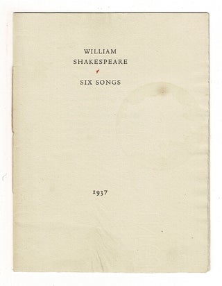 Item #58725 Six songs [cover title]. William Shakespeare