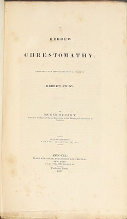 Hebrew chrestomathy. Designed as an introduction to a course of Hebrew study ... Second edition: with additions and corrections