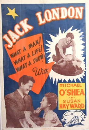 Item #59226 Jack London. What a man! What a life! What a show! With Michael O'Shea [and] Susan...