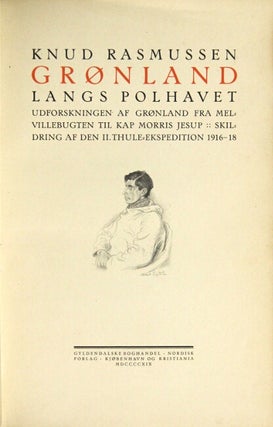 Grønland langs Polhavet. Udforskningen af Grønland fra Melvillebugten til Kap Morris Jesup, skildring af den II. Thule-ekspedition 1916-18