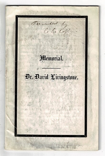 Item #59376 Memorial bulletin of the American Geographical Society, April 23, 1874. The life and services of Dr. David Livingstone ... Remarks of Chief-Justice Daly, Major H. C. Dane. Address of Rev. Wm. Adams, D.D., Rev. Henry Ward Beecher, Dr. I. I. Hayes, Rev. Noah Hunt Schenck, D.D. American Geographical Society of New York.