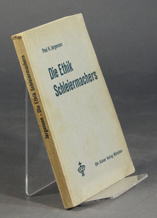 Item #59393 Die Ethik Schleiermachers. Poul H. Jorgensen