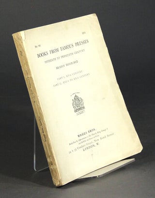 Item #59401 Books from famous presses fifteenth to twentieth century briefly described. Part I:...