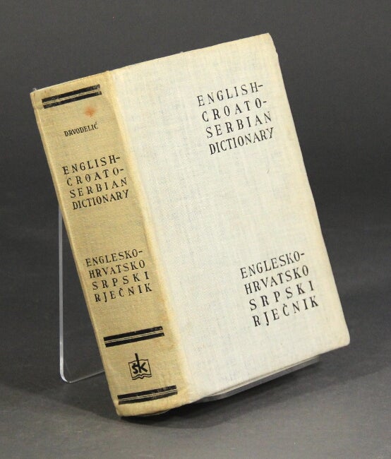Item #59440 English Croato-Serbian dictionary [parallel title in Serbo-Croatian]. Milan Drvodelic.