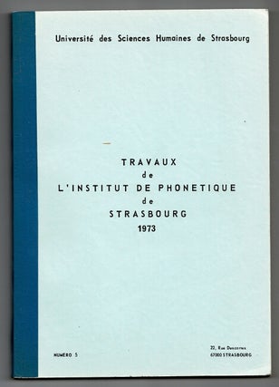 Item #59605 Travaux de l'Institut de Phonetique de Strasbourg 1973. Pela Simon, ed