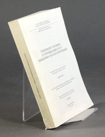 Item #59609 Tyontekijain tyoasema ja tyopaikkaliikkuvuus erikokoisissa teollisuusyrityksissa. Heikki Leimu.