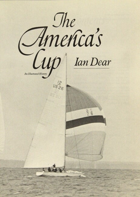 Item #5962 The America's Cup: an illustrated history. IAN DEAR.