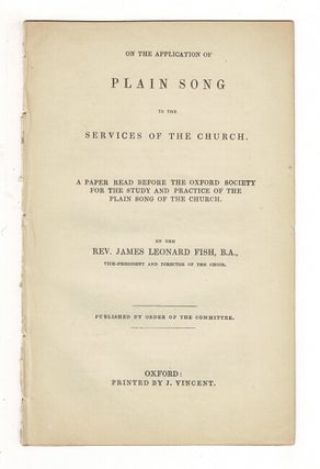Item #59656 On the application of plain song to the services of the church. A paper read before...