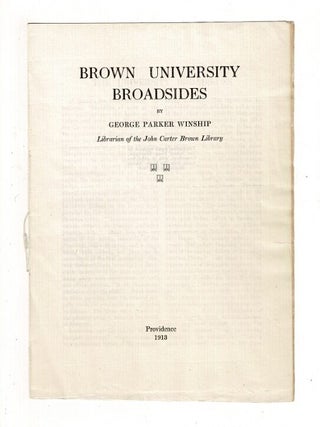 Brown University broadsides. George Parker Winship.