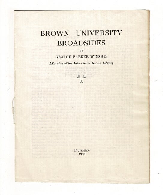 Item #59669 Brown University broadsides. George Parker Winship.