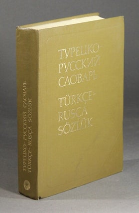 Item #59675 Турецко-Русский словарь [Turetsko-Russkiy slovar] / Turkce-Rusca...