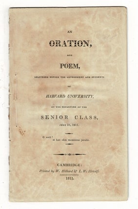 Item #59724 An oration, and poem, delivered before the government and students of Harvard...