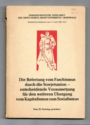 Item #59745 Die befreiung vom faschismus durch die Sowjetunion - entscheidende voraussetzung fur...